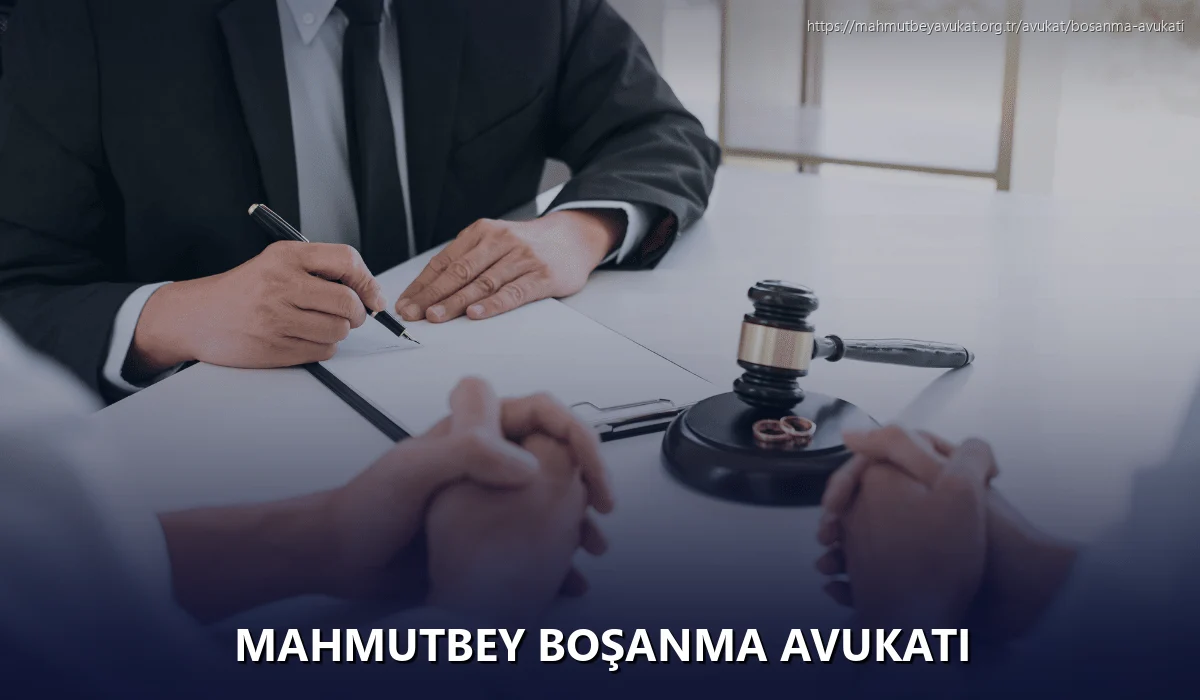 Mahmutbey Boşanma Avukatı