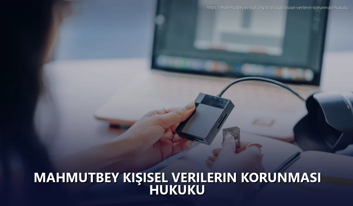 Mahmutbey Kişisel Verilerin Korunması Hukuku