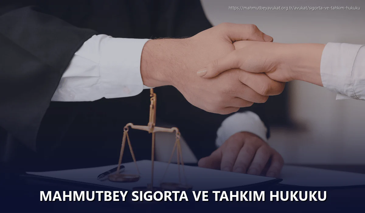 Mahmutbey Sigorta ve Tahkim Hukuku