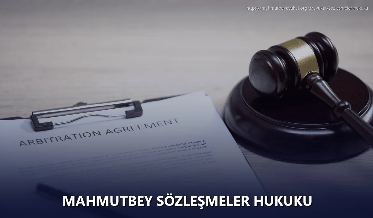 Mahmutbey Sözleşmeler Hukuku