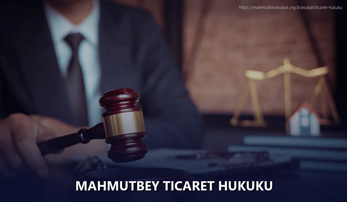 Mahmutbey Ticaret Hukuku